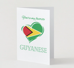 You're my favorite Guyanese Card