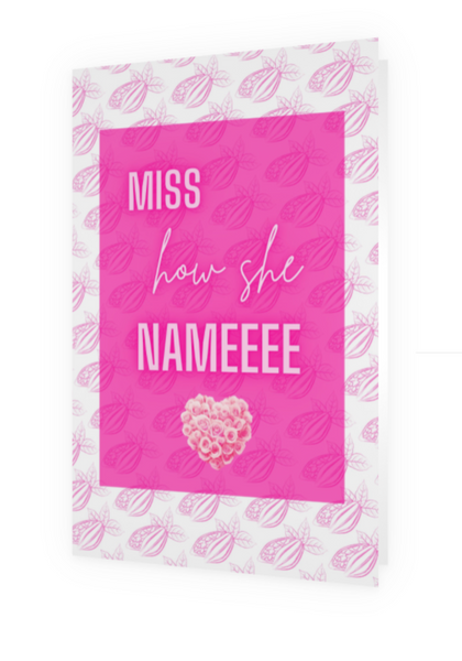 Miss How She Nameee Card